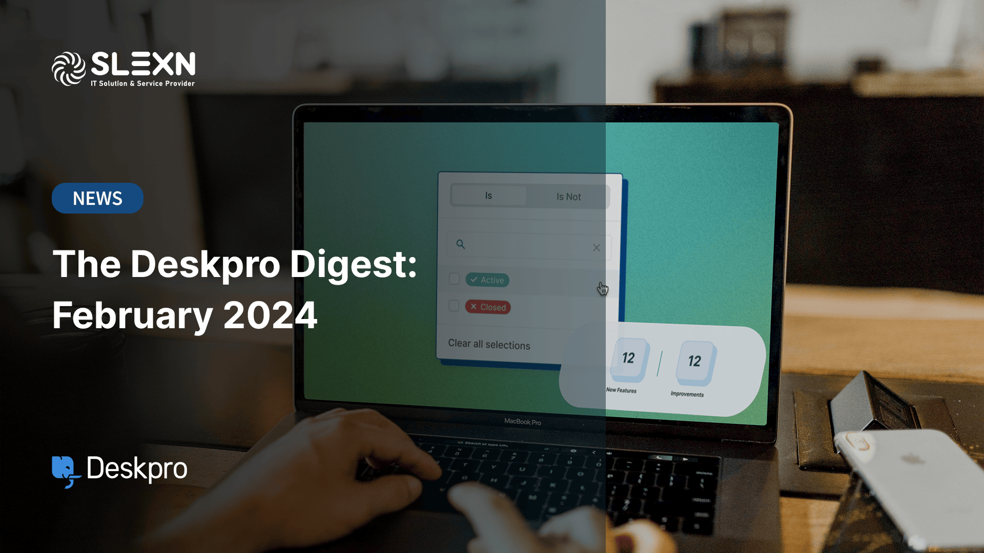 The Deskpro Digest: February 2024